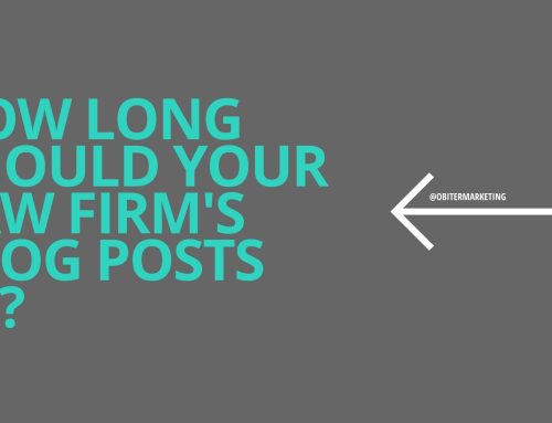 How Long Should Your Law Firm’s Blog Posts Be?