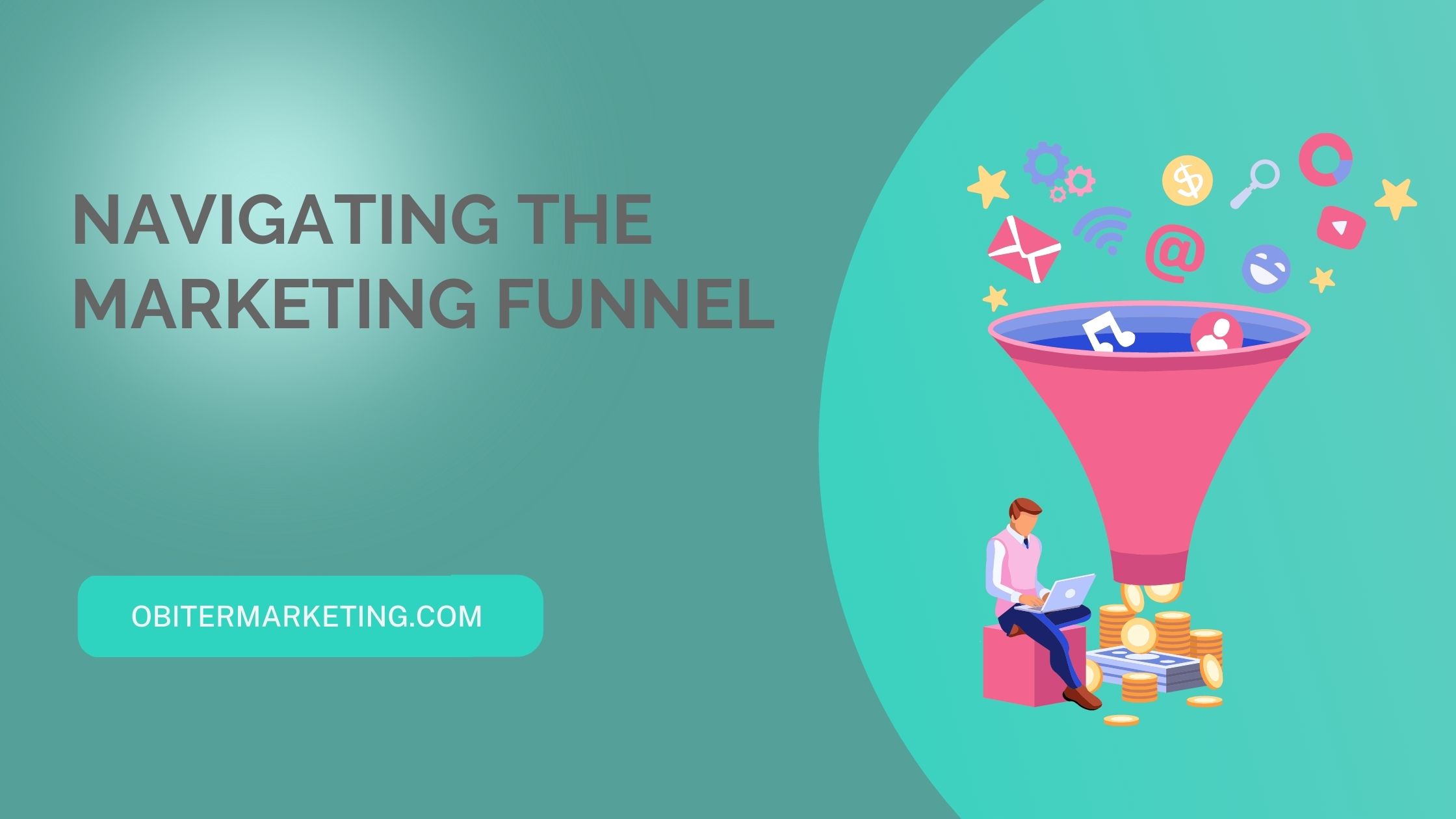 Blog Banner with an illustration of a person sitting at the bottom of law firm marketing funnel, alongside the blog title: Navigating the Marketing Funnel