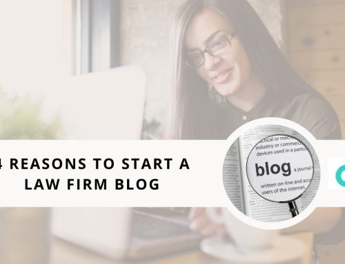 4 Compelling Reasons Why You Should Start a Law Firm Blog