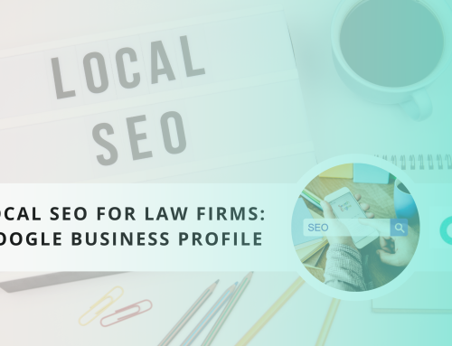 Google Business Profile for Law Firms: Your Guide To Local SEO